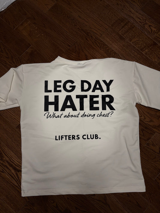 LEG DAY HATER